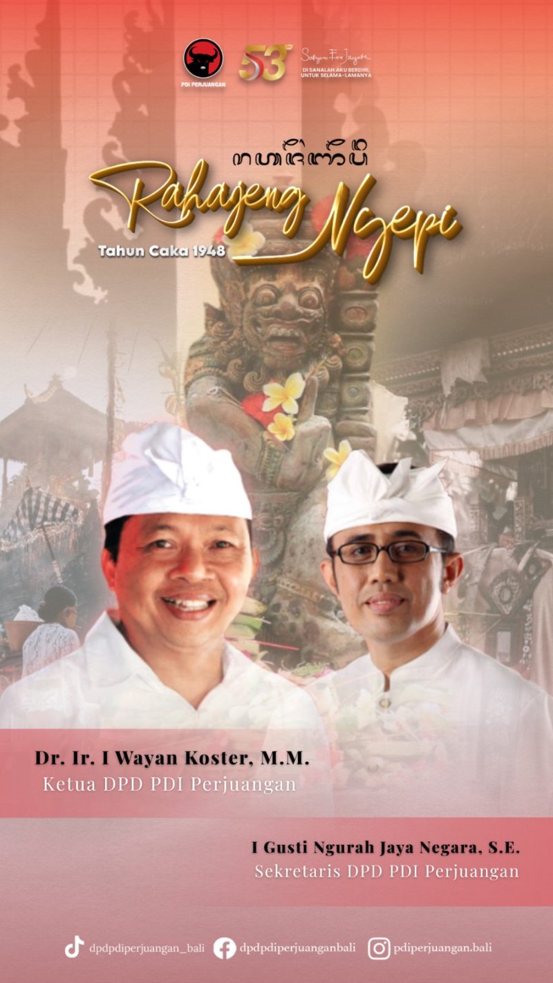 Ketua DPD PDI Perjuangan Provinsi Bali Mengucapkan Selamat Hari Raya Nyepi Caka 1948