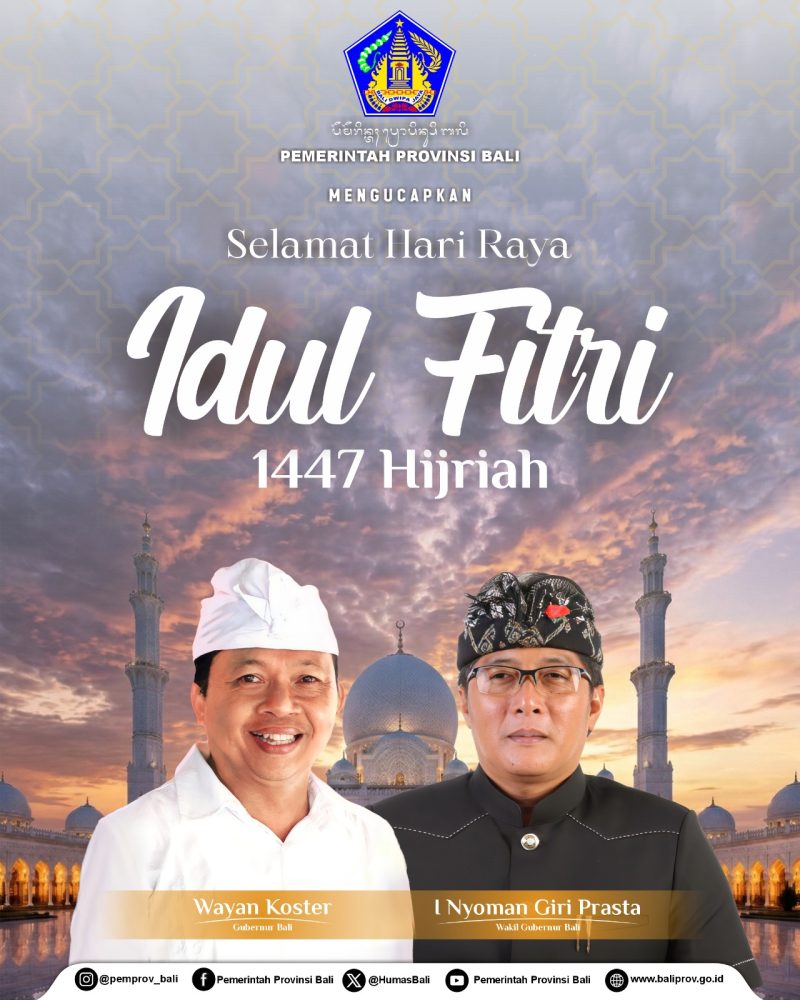 Pemerintah Provinsi Bali Mengucapkan Selamat Hari Raya Idul Fitri 1447 Hijriah