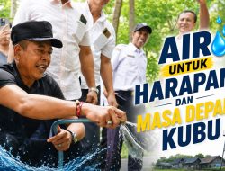 Air untuk Harapan dan Masa Depan Kubu