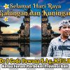 Dr I Gede Pawana S.Ag,.M.Fil.H Ketua Forum Perbekel Provinsi Bali Mengucapkan Selamat Hari raya Galungan dan Kuningan