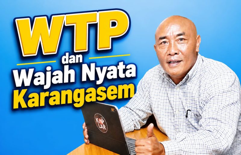 WTP dan Wajah Nyata Karangasem