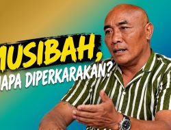 Musibah, Mengapa Diperkarakan?