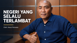 Negeri yang Selalu Terlambat